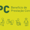 O que é BPC - Benefício de Prestação Continuada