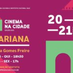 Mariana será sede do lançamento do Programa “Cinema na Cidade”, em 2023