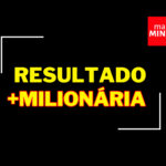 Resultado da +Milionária 54 de hoje, sábado (03/06/23)