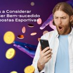 Coisas a considerar para ser bem-sucedido nas apostas esportivas