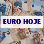 Euro hoje: veja por qual valor a cotação fechou nesta quarta (22/01)
