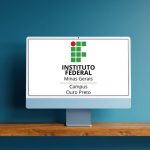 Curso gratuito em Fabricação Digital Aplicada à Educação Inclusiva: inscrições abertas no IFMG campus Ouro Preto