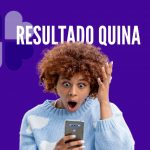 Resultado da Quina 6647 de hoje, sábado (01/02/25); prêmio estimado é de R$ 1,5 milhão