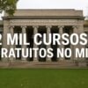 MIT libera mais de dois mil cursos gratuitos com tradução em português e inscrições abertas